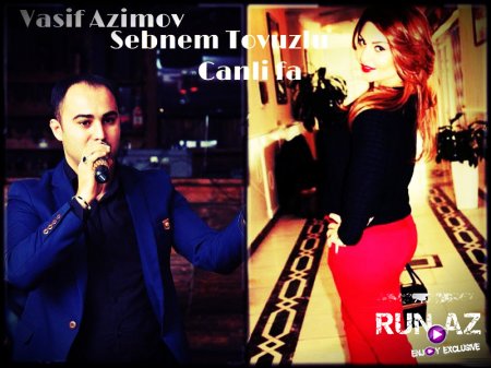 Vasif Azimov ft Sebnem Tovuzlu-Canli Ifa 2016