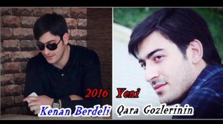 Kenan Berdeli - Qara Gozlerinin 2016