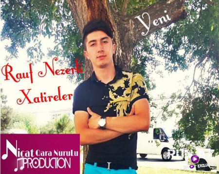 Rauf Nezerli - Xatireler 2016
