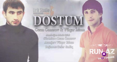 Ozan Omerov Ft Vuqar islam - Dostum 2016 Ekskluzive HiT