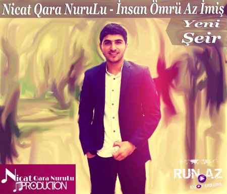 Nicat Qara NuruLu - Insan Omru Az Imis 2017 Yeni
