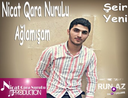 Nicat Qara NuruLu-Aglamisham Seir 2017