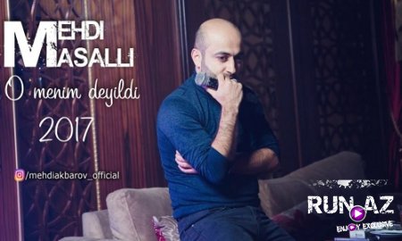 Mehdi Masalli - O Menim Deyildi 2017 (Yeni)