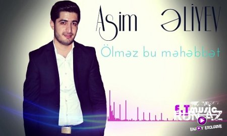 Asim Eliyev - Olmez Bu Mehebbet 2017 (Yeni)