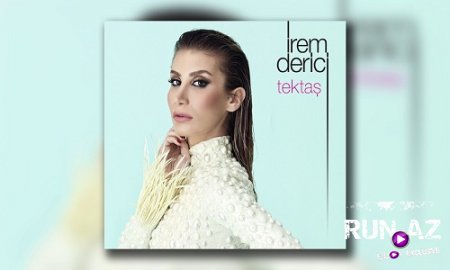 Irem Derici - Tektas 2017 (Yeni)