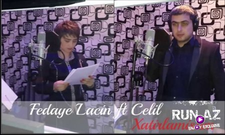 Celil Aliyev & Fedaye Lacin - Xatirlamisam 2017 (Yeni)