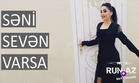 Afet FermanQizi - Seni Seven Varsa 2017 (Yeni)