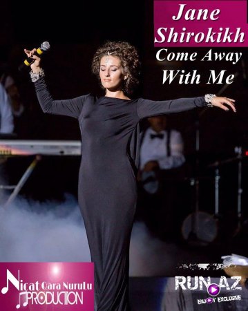 Jane Shirokikh-Come Away With Me New 2017