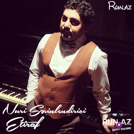 Nuri Serinlendirici - Etiraf 2017
