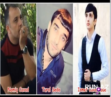 Namiq Cavad ft Tural Seda ft Ismet Cavadzade - Geceleri YatmaQ / 2017