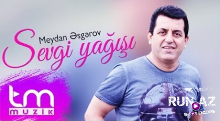 Meydan Esgerov - Sevgi Yagisi 2017 (Yeni)