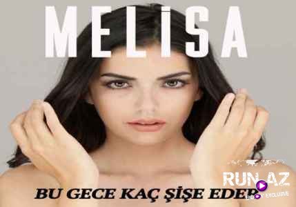 Melisa - Bu Gece Kac Sise Eder 2017 (Yeni)