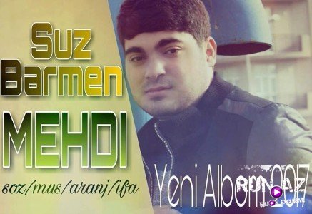 Mehdi Qudretli - Suz Barmen 2017 (Yeni)