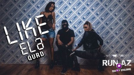 Qurd - Like Ele 2017 (Yeni)