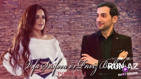 Vefa Serifova ft Perviz Bulbule - 1 Popuri 2017 (Yeni)
