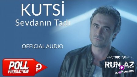 Kutsi - Sevdanin Tadi 2017 (Yeni)