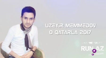 Uzeyir Memmedov - O Qatarla 2017 (Yeni)