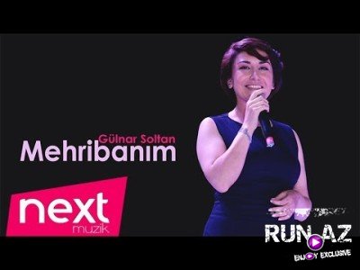 Gulnar Soltan - Mehribanim 2017 (Yeni)
