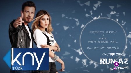 Erdem Kinay & Hind - Her Gece Kal 2017 (DJ Eyup Remix) (Yeni)
