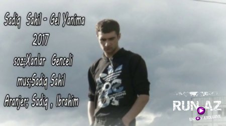 Sadiq Sahil - Gel Yanima 2017 (Yeni)