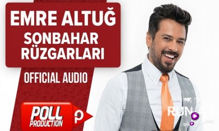 Emre Altug - Sonbahar Ruzgarlari 2017 (Yeni)