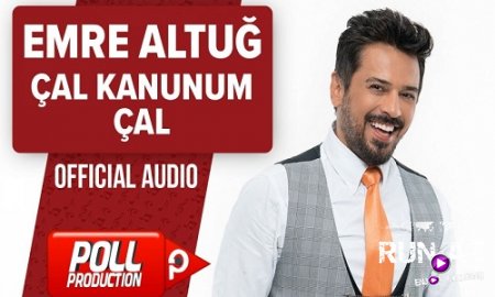 Emre Altug - Cal Kanunum Cal 2017 (Yeni)