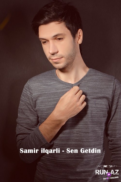 Samir ilqarli - Sen Getdin