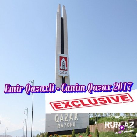 Emir Qazaxli - Canim Qazax 2017 Exclusive