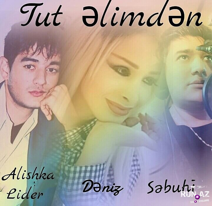 Alishka Lider ft Deniz ft Sebuhi - Tut elimden