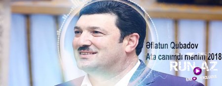 Eflatun Qubadov - Ata Canimdi Menim 2018