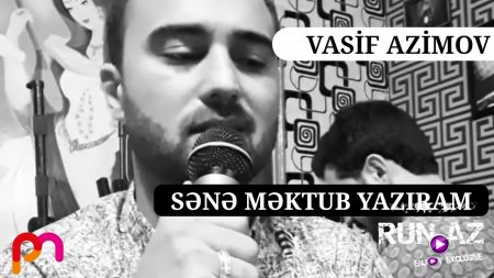 Vasif Azimov - Sene Mektub Yaziram 2018