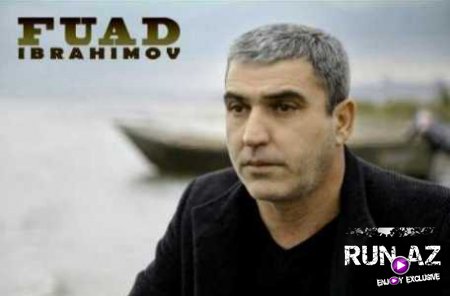 Fuad Ibrahimov - Sevgilimin Refiqesi 2018 (Yeni)
