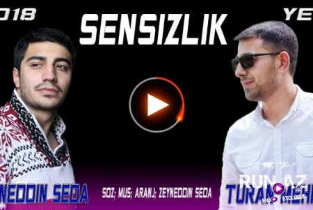 Zeyneddin Seda Ft Turan Mehman - Sensizlik 2018 Yeni