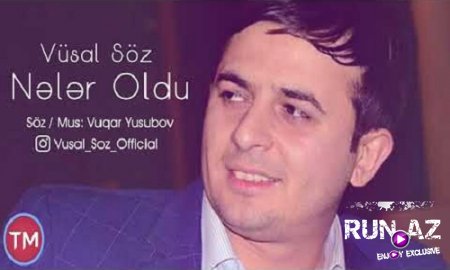 Vusal Soz - Neler Oldu 2018 (Yeni)