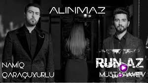 Namiq Qaracuxurlu ft Ahmed Mustafayev - Alinmaz 2018 Yeni