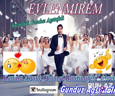 EVLENMIREM- Yigma Prikol 2018 (hazirladi Gunduz Agstafali) Yeni
