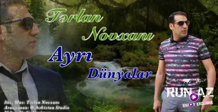 Terlan Novxani - Ayri Dunyalar 2018 (Yeni)