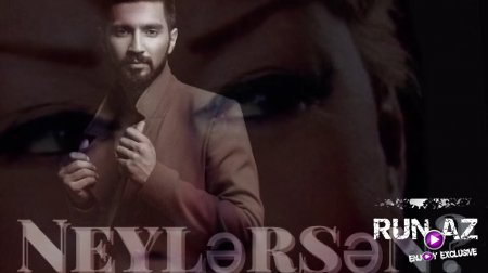 Ahmed Mustafayev - Neylersen 2018 (İlhame Quliyeva) (Yeni)