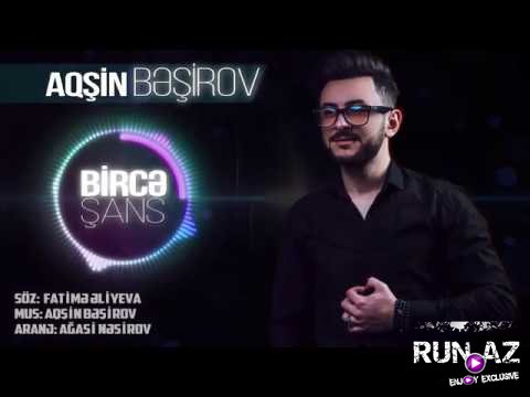 Aqsin Besirov - Birce sans (NEW 2018)