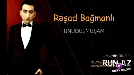 Resad Bagmanli - Unudulmusam 2018 (Yeni)