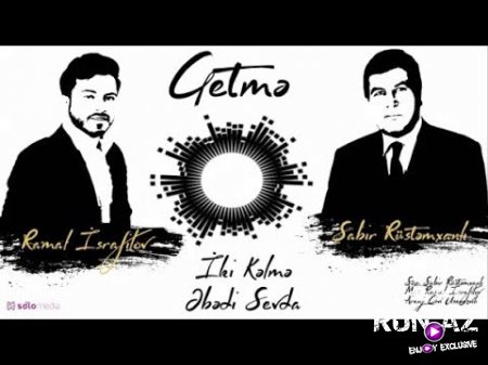 Ramal İsrafilov - Getme 2018 (Yeni)