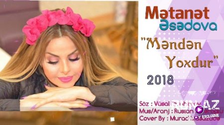 Metanet Esedova - Menden Yoxdur 2018 (Yeni)