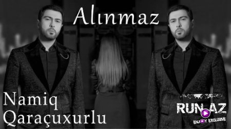 Namiq Qaracuxurlu - Alinmaz 2018 (Yeni)