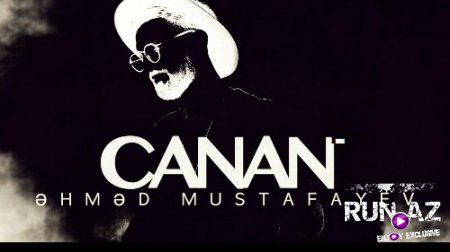 Ahmed Mustafayev - Canan 2018 (Yeni)