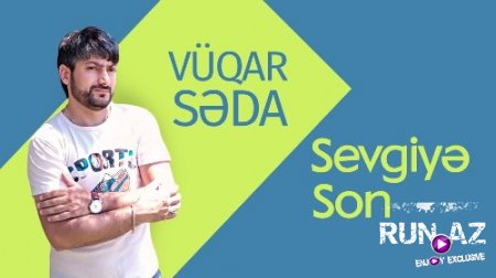 Vuqar Seda - Sevgiye Son 2018 (Yeni)