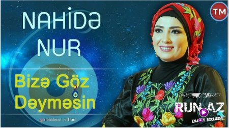 Nahide Nur - Bize Goz Deymesin 2018 (Yeni)