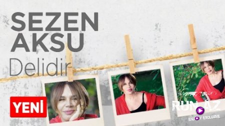 Sezen Aksu - Delidir 2018 (Yeni)