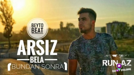 Arsiz Bela - Bundan Sonra 2018 (Yeni)