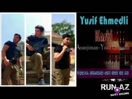 Yusif Əhmedli - Kas Ki 2018 (Yeni)