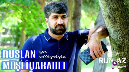 Ruslan Musfiqabadli - Çox Deyismisik 2018 (Yeni)